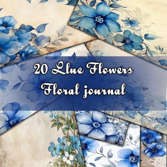 Vintage Blue Floral Journal Pages , Digital Papers, floral Backgrounds , Scrapbooking Junk Journaling , Printable Download , Blue flowers